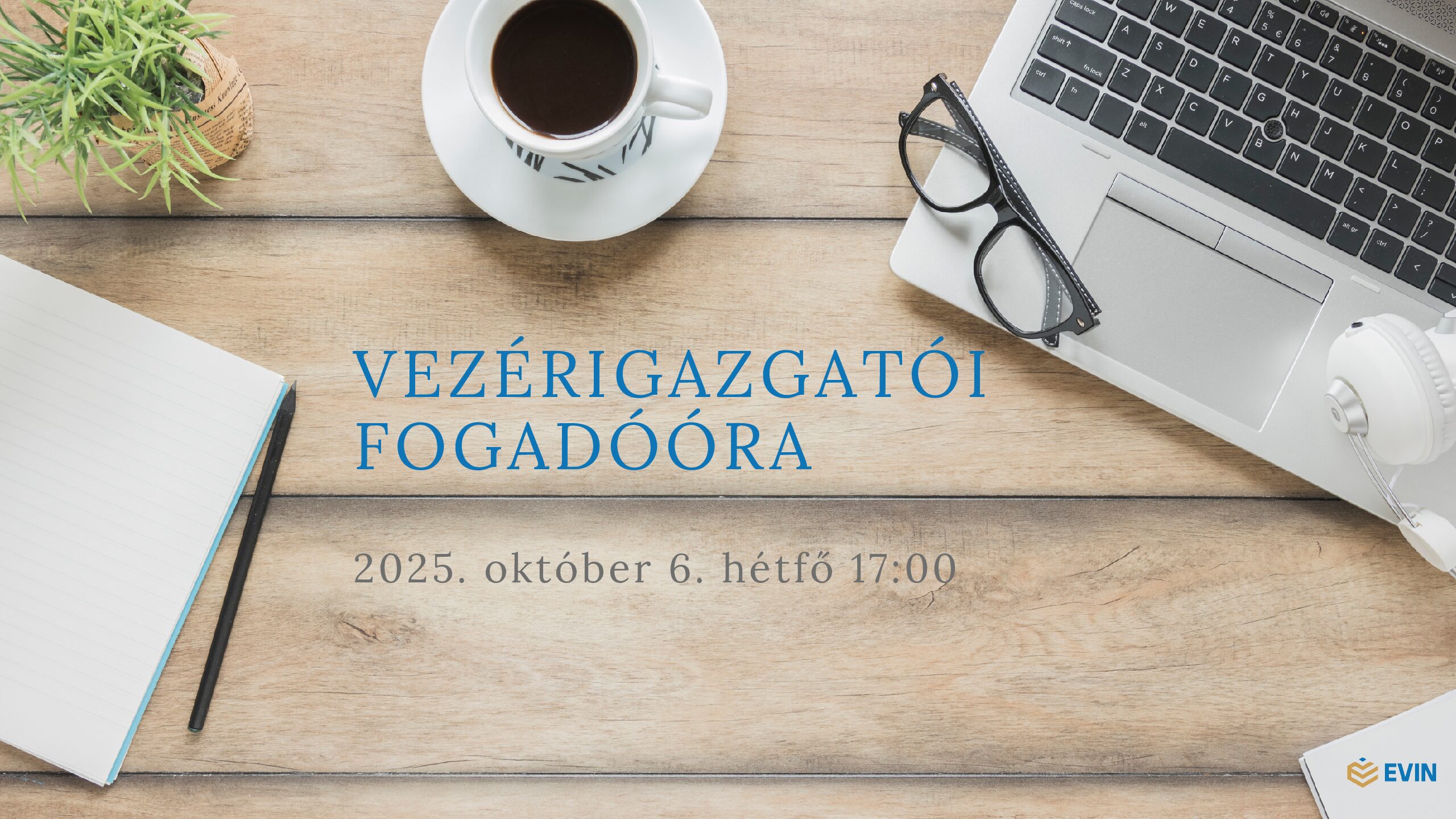 Vezérigazgatói fogadóóra