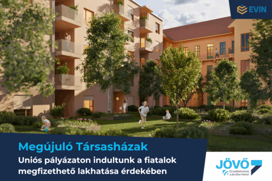 Uniós pályázaton indultunk a fiatalok megfizethető lakhatása érdekében